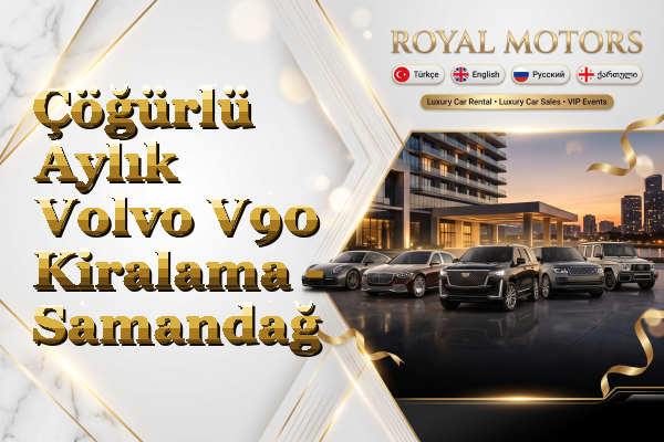Çöğürlü Aylık Volvo V90 Kiralama - Samandağ