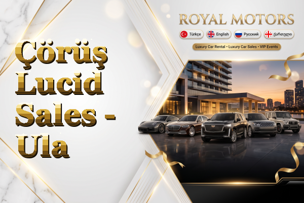 Çörüş Lucid Sales - Ula