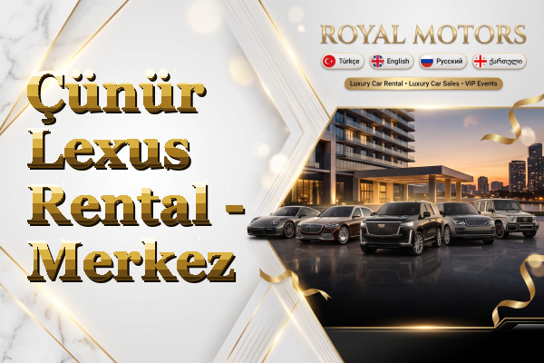 Çünür Lexus Rental - Merkez