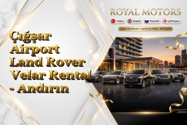 Çığşar Airport Land Rover Velar Rental - Andırın