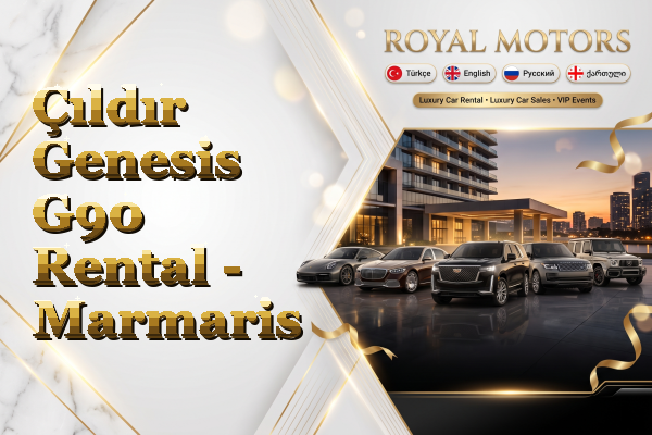 Çıldır Genesis G90 Rental - Marmaris