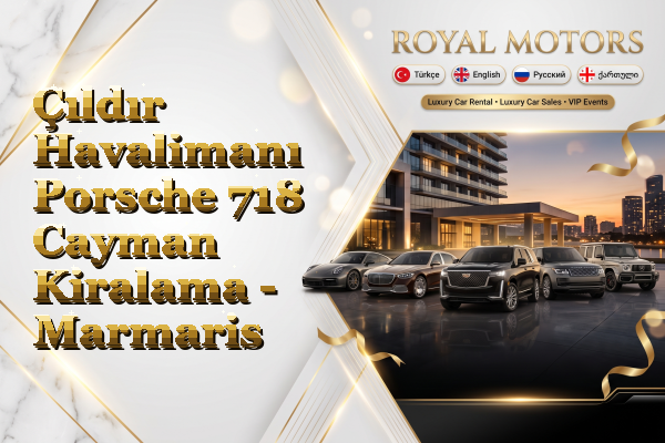 Çıldır Havalimanı Porsche 718 Cayman Kiralama - Marmaris