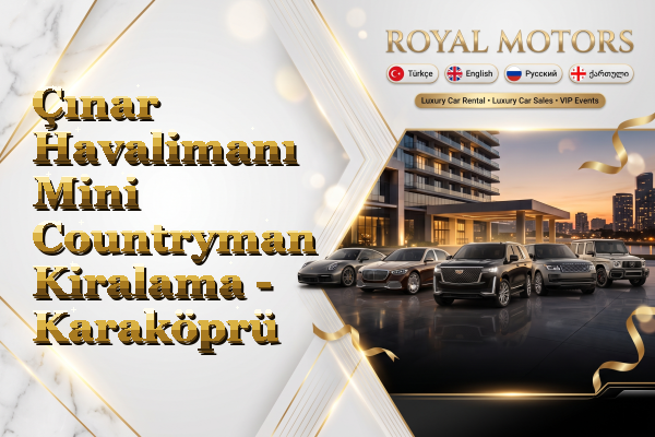 Çınar Havalimanı Mini Countryman Kiralama - Karaköprü