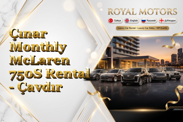 Çınar Monthly McLaren 750S Rental - Çavdır