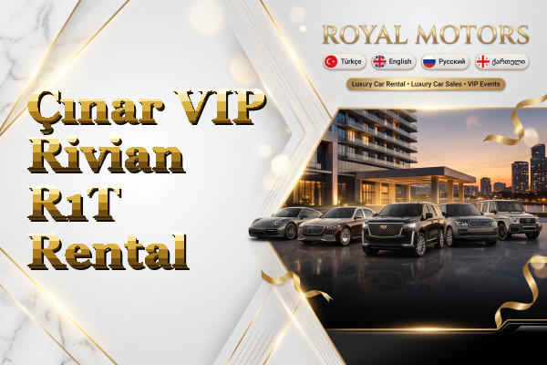 Çınar VIP Rivian R1T Rental