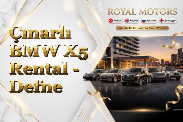 Çınarlı BMW X5 Rental - Defne