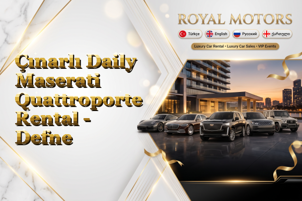 Çınarlı Daily Maserati Quattroporte Rental - Defne