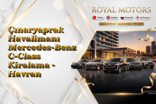 Çınaryaprak Havalimanı Mercedes-Benz C-Class Kiralama - Havran