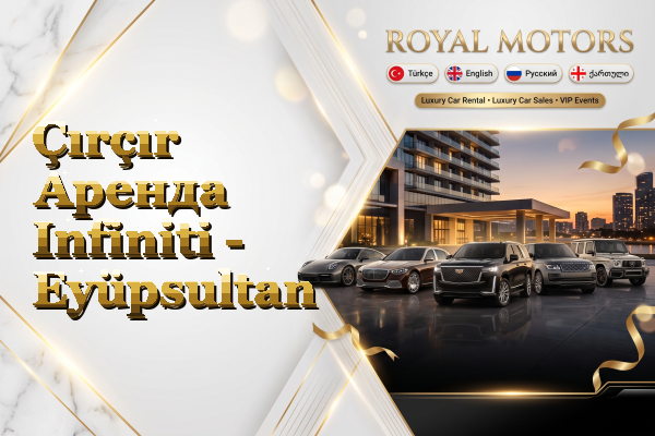 Çırçır Аренда Infiniti - Eyüpsultan