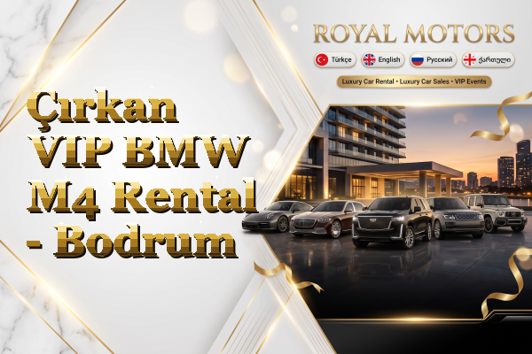 Çırkan VIP BMW M4 Rental - Bodrum