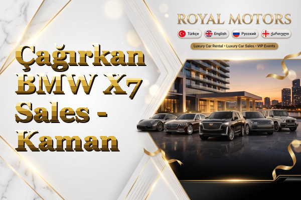 Çağırkan BMW X7 Sales - Kaman