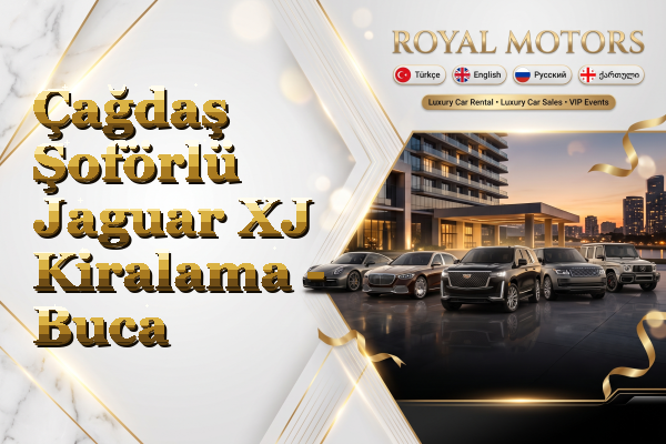 Çağdaş Şoförlü Jaguar XJ Kiralama - Buca