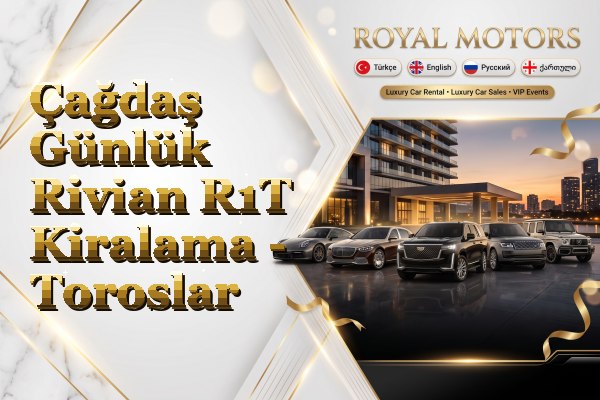 Çağdaş Günlük Rivian R1T Kiralama - Toroslar