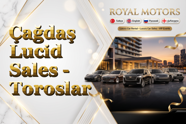 Çağdaş Lucid Sales - Toroslar