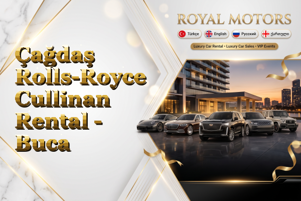 Çağdaş Rolls-Royce Cullinan Rental - Buca
