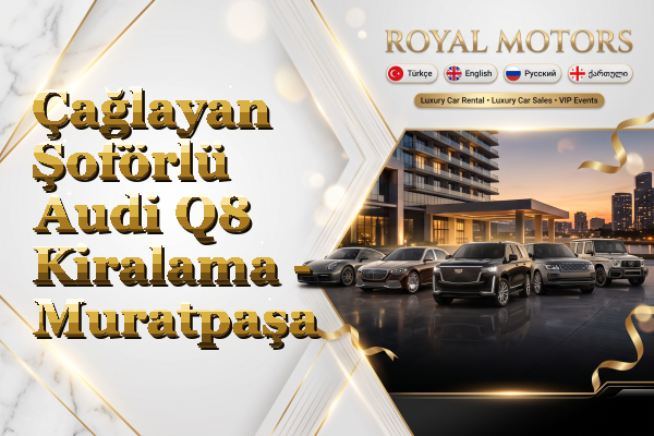 Çağlayan Şoförlü Audi Q8 Kiralama - Muratpaşa
