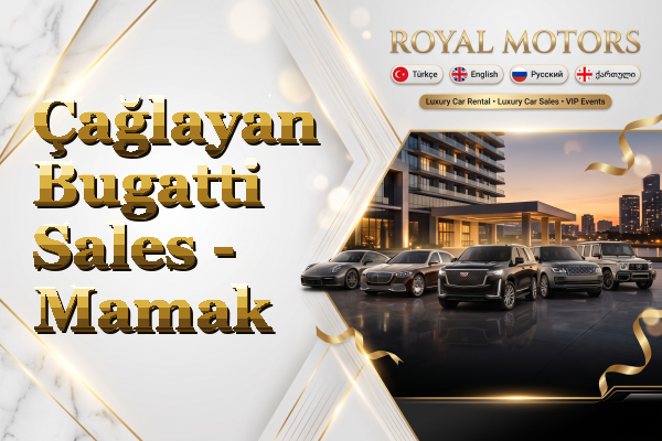 Çağlayan Bugatti Sales - Mamak