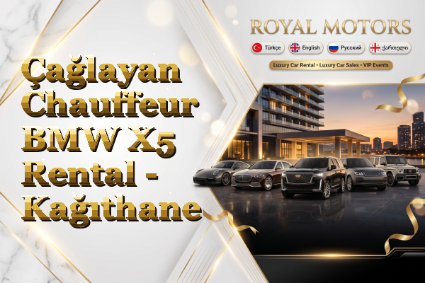 Çağlayan Chauffeur BMW X5 Rental - Kağıthane