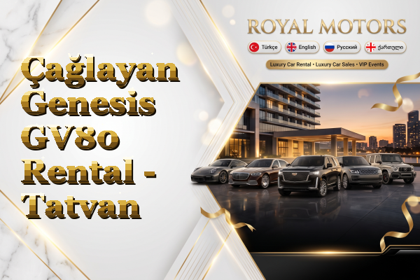 Çağlayan Genesis GV80 Rental - Tatvan