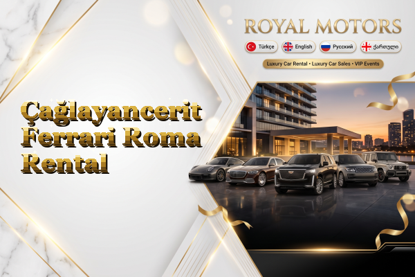 Çağlayancerit Ferrari Roma Rental