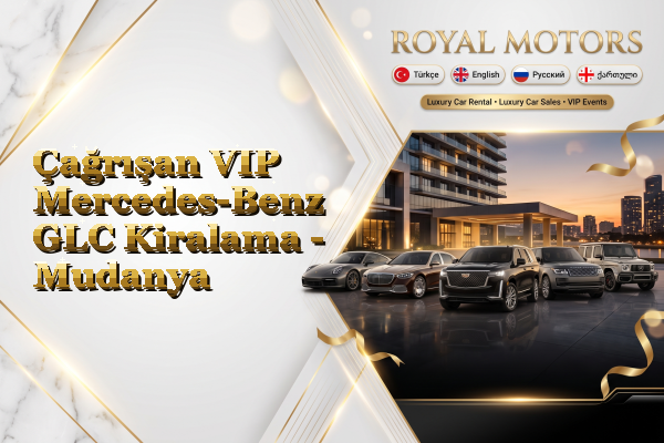 Çağrışan VIP Mercedes-Benz GLC Kiralama - Mudanya