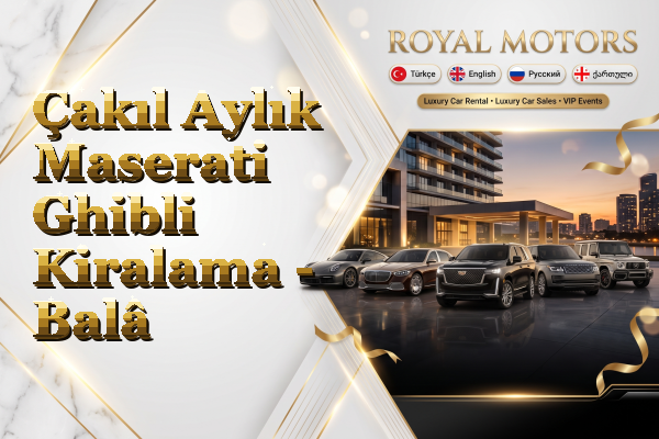 Çakıl Aylık Maserati Ghibli Kiralama - Balâ