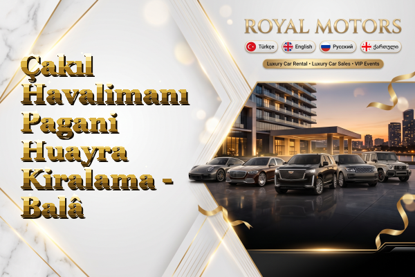 Çakıl Havalimanı Pagani Huayra Kiralama - Balâ