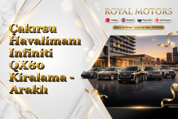 Çakırsu Havalimanı Infiniti QX80 Kiralama - Araklı