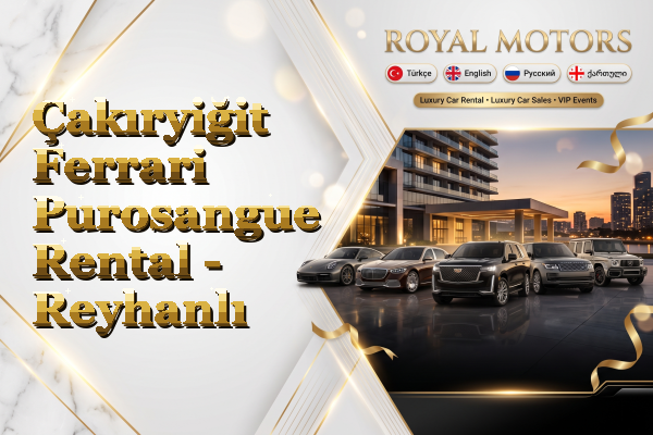 Çakıryiğit Ferrari Purosangue Rental - Reyhanlı