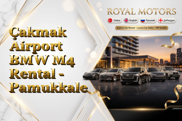 Çakmak Airport BMW M4 Rental - Pamukkale