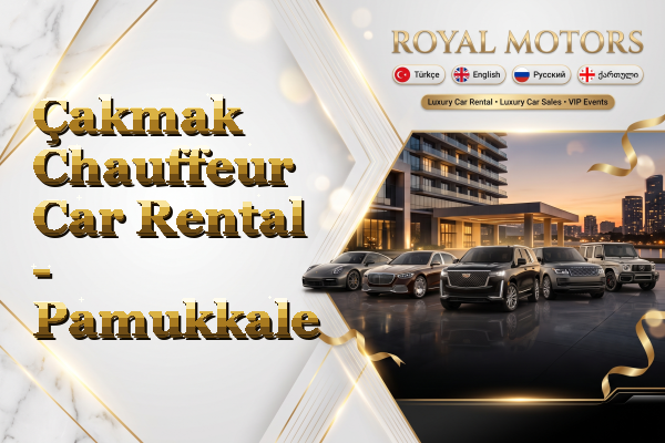 Çakmak Chauffeur Car Rental - Pamukkale