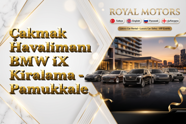 Çakmak Havalimanı BMW iX Kiralama - Pamukkale