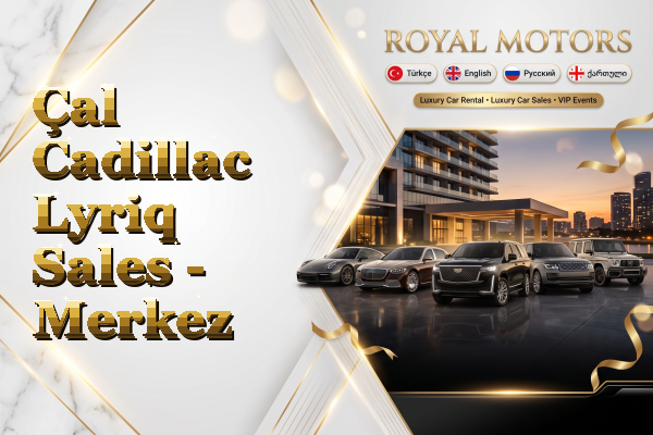 Çal Cadillac Lyriq Sales - Merkez