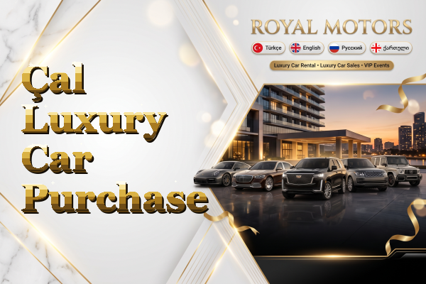 Çal Luxury Car Purchase