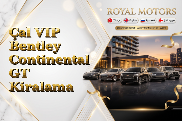 Çal VIP Bentley Continental GT Kiralama
