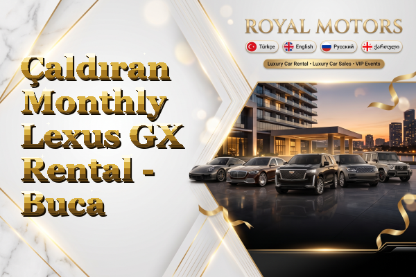 Çaldıran Monthly Lexus GX Rental - Buca