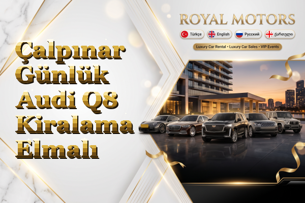 Çalpınar Günlük Audi Q8 Kiralama - Elmalı