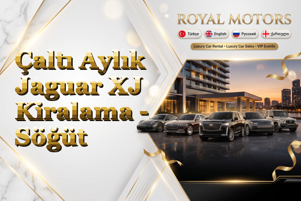Çaltı Aylık Jaguar XJ Kiralama - Söğüt