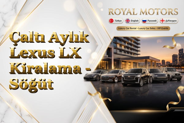 Çaltı Aylık Lexus LX Kiralama - Söğüt