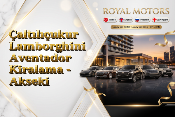 Çaltılıçukur Lamborghini Aventador Kiralama - Akseki