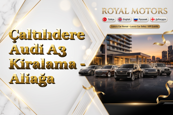 Çaltılıdere Audi A3 Kiralama - Aliağa