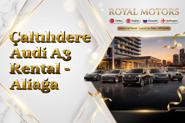 Çaltılıdere Audi A3 Rental - Aliağa