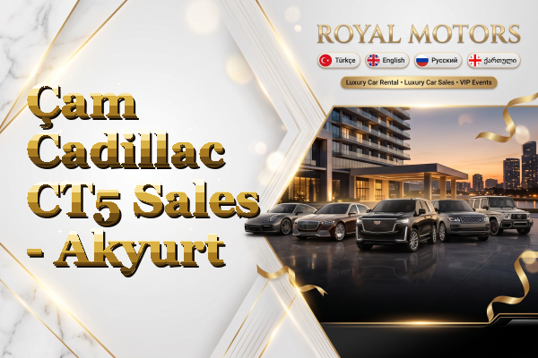 Çam Cadillac CT5 Sales - Akyurt