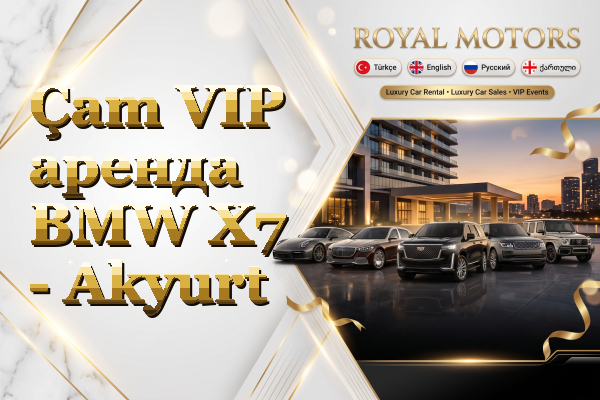Çam VIP аренда BMW X7 - Akyurt