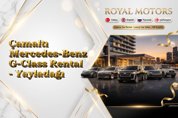 Çamaltı Mercedes-Benz G-Class Rental - Yayladağı