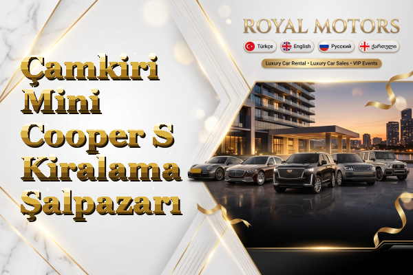 Çamkiri Mini Cooper S Kiralama - Şalpazarı