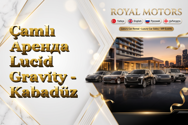 Çamlı Аренда Lucid Gravity - Kabadüz