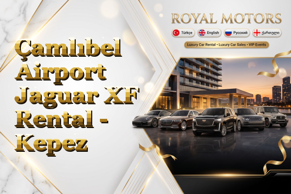 Çamlıbel Airport Jaguar XF Rental - Kepez