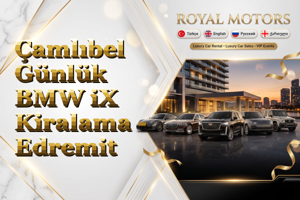 Çamlıbel Günlük BMW iX Kiralama - Edremit