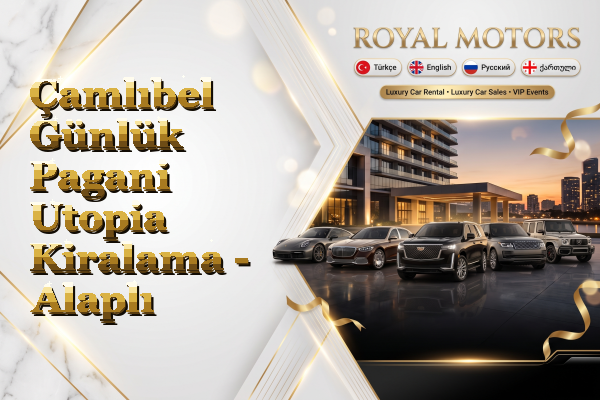 Çamlıbel Günlük Pagani Utopia Kiralama - Alaplı